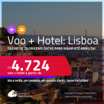 <strong>PASSAGEM + HOTEL</strong> em <strong>LISBOA</strong>! A partir de R$ 4.724, por pessoa, quarto duplo, c/ taxas!