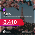 Passagens <strong>CONVENCIONAIS </strong>para <strong>PARIS</strong>! A partir de R$ 3.410, ida e volta, c/ taxas! Inclusive datas para viajar ainda em 2023!