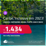 Passagens <strong>CONVENCIONAIS </strong>para o <strong>CARIBE</strong>: <strong>Cancún, Cartagena, Aruba, Punta Cana, San Andres ou Curaçao!</strong> A partir de R$ 1.434, ida e volta, c/ taxas! Datas inclusive em 2023!