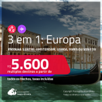 Passagens 3 em 1 para a <strong>EUROPA </strong>– Escolha 3 entre: <strong>Amsterdam, Lisboa, Paris ou Veneza</strong>! A partir de R$ 5.600, todos os trechos, c/ taxas! Opções de VOO DIRETO!