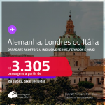 Passagens para a <strong>ALEMANHA, LONDRES ou ITÁLIA</strong>! A partir de R$ 3.305, ida e volta, c/ taxas! Datas para viajar até Agosto/24, inclusive Férias, Feriados e mais!