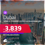 Passagens para <strong>DUBAI</strong>! A partir de R$ 3.839, ida e volta, c/ taxas! Opções com BAGAGEM INCLUÍDA!