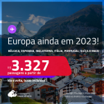 Passagens para a <strong>EUROPA</strong>: <strong>Alemanha, Bélgica, Espanha, França, Holanda, Inglaterra, Irlanda, Itália, Portugal ou Suíça</strong>, com valores a partir de R$ 3.327, ida e volta, c/ taxas! Datas para viajar ainda em 2023!