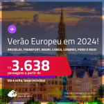 <strong>VERÃO EUROPEU de 2024! </strong>Passagens para <strong>BARCELONA, BRUXELAS, EDIMBURGO, FRANKFURT, GENEBRA, IBIZA, LISBOA, LONDRES, MADRI, MILÃO, MUNIQUE, PARIS, PORTO ou ROMA</strong>! A partir de R$ 3.638, ida e volta, c/ taxas!