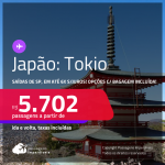 Passagens para o <strong>JAPÃO: Tokio</strong>! A partir de R$ 5.702, ida e volta, c/ taxas! Em até 6x SEM JUROS! Opções com BAGAGEM INCLUÍDA!