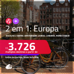 Passagens 2 em 1 para a <strong>EUROPA</strong>  – Escolha 2 entre: <strong>Amsterdam, Barcelona, Lisboa, Londres, Madri, Paris, Porto ou Roma</strong>! A partir de R$ 3.726, todos os trechos, c/ taxas!