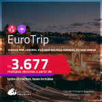 EuroTrip! Chegue por <strong>LONDRES</strong>, e vá embora pela <strong>ESPANHA: Barcelona ou Madri</strong>, ou vice-versa! A partir de R$ 3.677, todos os trechos, c/ taxas!