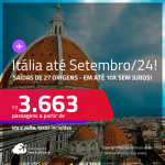 Passagens para a <strong>ITÁLIA: Florença, Milão, Roma ou Veneza</strong>! A partir de R$ 3.663, ida e volta, c/ taxas! Em até 10x SEM JUROS!