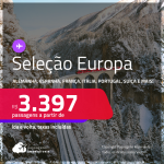 Seleção de Passagens para a <strong>EUROPA</strong>: <strong>Alemanha, Bélgica, Espanha, França, Holanda, Inglaterra, Itália, Portugal ou Suíça!</strong> A partir de R$ 3.397, ida e volta, c/ taxas! Em até 8x SEM JUROS!