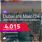 Passagens para <strong>DUBAI</strong>! A partir de R$ 4.015, ida e volta, c/ taxas! Datas para viajar até Maio/24! Opções com BAGAGEM INCLUÍDA!