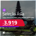 Seleção de Passagens para a <strong>ÁSIA: China, Coreia do Sul, Dubai, Abu Dhabi, Filipinas, Hong Kong, Indonésia, Japão, Líbano, Maldivas, Qatar, Singapura, Tailândia ou Índia!</strong> A partir de R$ 3.919, ida e volta, c/ taxas! Opções com BAGAGEM INCLUÍDA!