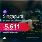 Passagens para <strong>SINGAPURA</strong>! A partir de R$ 5.611, ida e volta, c/ taxas! Em até 10x SEM JUROS! Opções com BAGAGEM INCLUÍDA!