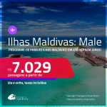 Programe sua viagem para as ILHAS MALDIVAS! Passagens para <strong>MALE</strong> a partir de R$ 7.029, ida e volta, c/ taxas! Em até 10x SEM JUROS! Opções com BAGAGEM INCLUÍDA!