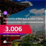 Aproveite antes que acabe! Passagens para a <strong>CHINA: Pequim ou Xangai</strong>! A partir de R$ 3.006, ida e volta, c/ taxas! Opções com BAGAGEM INCLUÍDA!