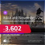 Passagens para a <strong>ITÁLIA: Florença, Milão, Roma, Turim ou Veneza</strong>! A partir de R$ 3.602, ida e volta, c/ taxas, em até 10x SEM JUROS! Datas para viajar até Novembro/24!