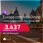 Passagens com VOO DIRETO para a <strong>EUROPA: Alemanha, Espanha, França, Holanda, Inglaterra, Itália ou Portugal!</strong> A partir de R$ 3.437, ida e volta, c/ taxas! Datas até Novembro/24!