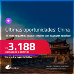 Últimas oportunidades! Passagens para a <strong>CHINA: Pequim ou Xangai</strong>! A partir de R$ 3.188, ida e volta, c/ taxas! Opções com BAGAGEM INCLUÍDA!