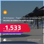 Hospedagem <strong>ALL INCLUSIVE</strong> no Resort <strong>TRANSAMÉRICA COMANDATUBA</strong>! A partir de R$ 1.533, por dia, em quarto duplo!