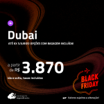 BLACK FRIDAY 2023!!! Passagens para <strong>DUBAI</strong>! A partir de R$ 3.870, ida e volta, c/ taxas! Em até 6x SEM JUROS! Opções com BAGAGEM INCLUÍDA!