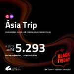 BLACK FRIDAY!!! <strong>ÁSIA TRIP! </strong>Chegue pela <strong>COREIA DO SUL:</strong> <strong>Seul</strong>, e vá embora pelo <strong>JAPÃO: Tokio, </strong>ou vice-versa! A partir de R$ 5.293, todos os trechos, c/ taxas! Em até 6x SEM JUROS! Opções com BAGAGEM INCLUÍDA!