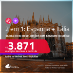 Passagens 2 em 1 – <strong>ESPANHA: Barcelona ou Madri + ITÁLIA: Milão ou Roma</strong>! A partir de R$ 3.871, todos os trechos, c/ taxas! Opções com BAGAGEM INCLUÍDA!