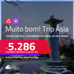 MUITO BOM!!! Trip Ásia! Chegue por <strong>SEUL</strong>, e vá embora por <strong>TOKIO</strong>, ou vice-versa! A partir de R$ 5.286, todos os trechos, c/ taxas! Em até 6x SEM JUROS! Opções com BAGAGEM INCLUÍDA!