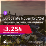 Passagens para a <strong>EUROPA</strong>: <strong>Alemanha, Bélgica, Espanha, França, Holanda, Inglaterra, Irlanda, Itália, Luxemburgo, Portugal, Suíça ou Turquia</strong>, com valores a partir de R$ 3.254, ida e volta, c/ taxas!