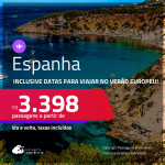 Passagens para a <strong>ESPANHA: Barcelona, Ibiza, Madri ou Valência</strong>! A partir de R$ 3.398, ida e volta, c/ taxas! Inclusive datas para viajar no VERÃO EUROPEU!