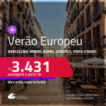 Verão Europeu! Passagens para <strong>AMSTERDAM, BARCELONA, BERLIM, BRUXELAS, FLORENÇA, FRANKFURT, GENEBRA, IBIZA, LONDRES, LUXEMBURGO, MADRI, MILÃO, MUNIQUE, PORTO ou ROMA</strong>! A partir de R$ 3.431, ida e volta, c/ taxas!