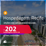 Hospedagem no <strong>RECIFE</strong>! A partir de R$ 202, por dia, em quarto duplo! Opções com CAFÉ DA MANHÃ incluso!