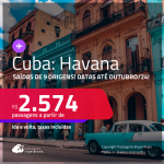 Passagens para <strong>CUBA: Havana</strong>! A partir de R$ 2.574, ida e volta, c/ taxas! Datas para viajar até Outubro/24!