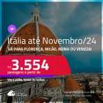 Passagens para a <strong>ITÁLIA: Florença, Milão, Roma ou Veneza</strong>! A partir de R$ 3.554, ida e volta, c/ taxas! Datas para viajar até Novembro/24!