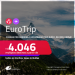 EuroTrip! Chegue por <strong>LONDRES</strong>, e vá embora pela <strong>SUÍÇA: Basel, Genebra ou Zurique</strong>, ou vice-versa! A partir de R$ 4.046, todos os trechos, c/ taxas! Em até 8x SEM JUROS!