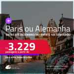 Passagens para <strong>PARIS ou ALEMANHA: Frankfurt ou Munique! </strong>A partir de R$ 3.229, ida e volta, c/ taxas! Em até 10x SEM JUROS! Datas até Dezembro/24!