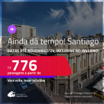 AINDA DÁ TEMPO! Passagens para o <strong>CHILE: Santiago</strong>! A partir de R$ 776, ida e volta, c/ taxas! Em até 10x SEM JUROS! Datas até Novembro/24, inclusive no Inverno!