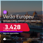 Aproveite o <strong>VERÃO EUROPEU</strong>! Passagens para<strong> Barcelona, Florença, Frankfurt, Lisboa, Londres, Madri, Munique, Porto ou Roma!</strong> A partir de R$ 3.428, ida e volta, c/ taxas! Em até 6x SEM JUROS!