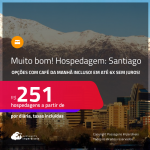 Muito bom! Hospedagem em <strong>SANTIAGO</strong>! A partir de R$ 251, por dia, em quarto duplo! Opções com CAFÉ DA MANHÃ incluso! Em até 6x SEM JUROS!