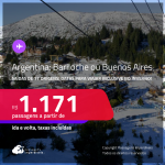 Passagens para a <strong>ARGENTINA: Bariloche ou Buenos Aires</strong>! A partir de R$ 1.171, ida e volta, c/ taxas!