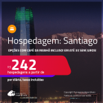 Hospedagem em <strong>SANTIAGO</strong>! A partir de R$ 242, por dia, em quarto duplo! Opções com CAFÉ DA MANHÃ incluso! Em até 6x SEM JUROS!