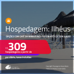 Hospedagem em <strong>ILHÉUS</strong>! A partir de R$ 309, por dia, em quarto duplo! Opções com CAFÉ DA MANHÃ incluso! Em até 12x SEM JUROS!