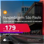 Hospedagem em <strong>SÃO PAULO</strong>! A partir de R$ 179, por dia, em quarto duplo! Opções com CAFÉ DA MANHÃ incluso! Em até 12x SEM JUROS!