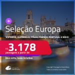 Passagens para a <strong>EUROPA: Alemanha, Bélgica, Espanha, França, Holanda, Inglaterra, Irlanda, Itália, Luxemburgo, Portugal, Suíça ou Turquia!</strong> A partir de R$ 3.178, ida e volta, c/ taxas!