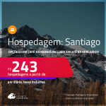 Hospedagem em <strong>SANTIAGO</strong>! A partir de R$ 243, por dia, em quarto duplo! Opções com CAFÉ DA MANHÃ incluso! Em até 6x SEM JUROS!