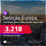 Passagens para a <strong>EUROPA: Amsterdam, Barcelona, Berlim, Bruxelas, Dublin, Florença, Frankfurt, Genebra, Ibiza, Istambul, Lisboa, Londres, Luxemburgo, Madri, Milão, Munique, Paris, Porto, Roma ou Zurique! </strong>A partir de R$ 3.218, ida e volta, c/ taxas! Em até 10x SEM JUROS!