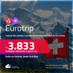 Eurotrip! Chegue por <strong>LONDRES</strong>, e vá embora por <strong>PARIS ou SUÍÇA:</strong> <strong>Basel, Genebra ou Zurique, ou vice-versa! </strong> A partir de R$ 3.833, todos os trechos, c/ taxas! Em até 6x SEM JUROS!