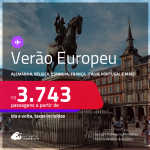 Passagens para o <strong>VERÃO EUROPEU</strong>: <strong>Alemanha, Bélgica, Espanha, França, Holanda, Inglaterra, Irlanda, Itália, Luxemburgo, Portugal ou Suíça!</strong> A partir de R$ 3.743, ida e volta, c/ taxas! Em até 10x SEM JUROS!