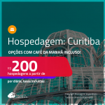 Hospedagem com CAFÉ DA MANHÃ em <strong>CURITIBA</strong>! A partir de R$ 200, por dia, em quarto duplo!