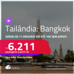 Passagens para a <strong>TAILÂNDIA: Bangkok</strong>! A partir de R$ 6.211, ida e volta, c/ taxas! Em até 10x SEM JUROS!