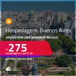 Hospedagem com CAFÉ DA MANHÃ em <strong>BUENOS AIRES</strong>! A partir de R$ 275, por dia, em quarto duplo! Em até 6x SEM JUROS!