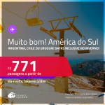 MUITO BOM!!! Passagens para a <strong>AMÉRICA DO SUL: Argentina, Chile ou Uruguai!</strong> A partir de R$ 771, ida e volta, c/ taxas! Em até 3x SEM JUROS! Datas até Novembro/24, inclusive no Inverno!